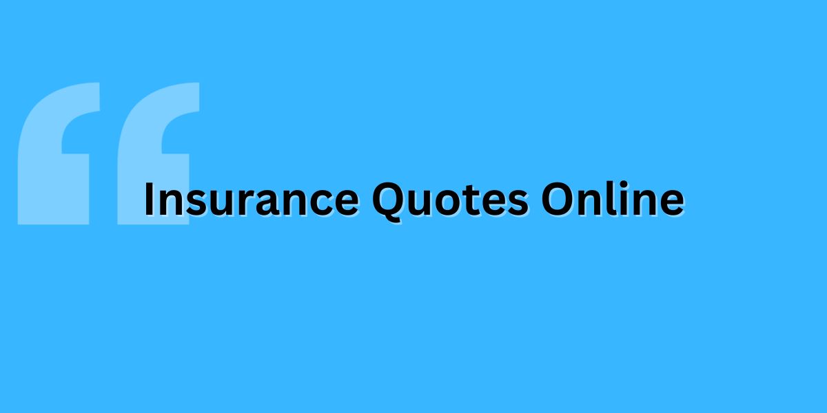 Insurance Quotes Online