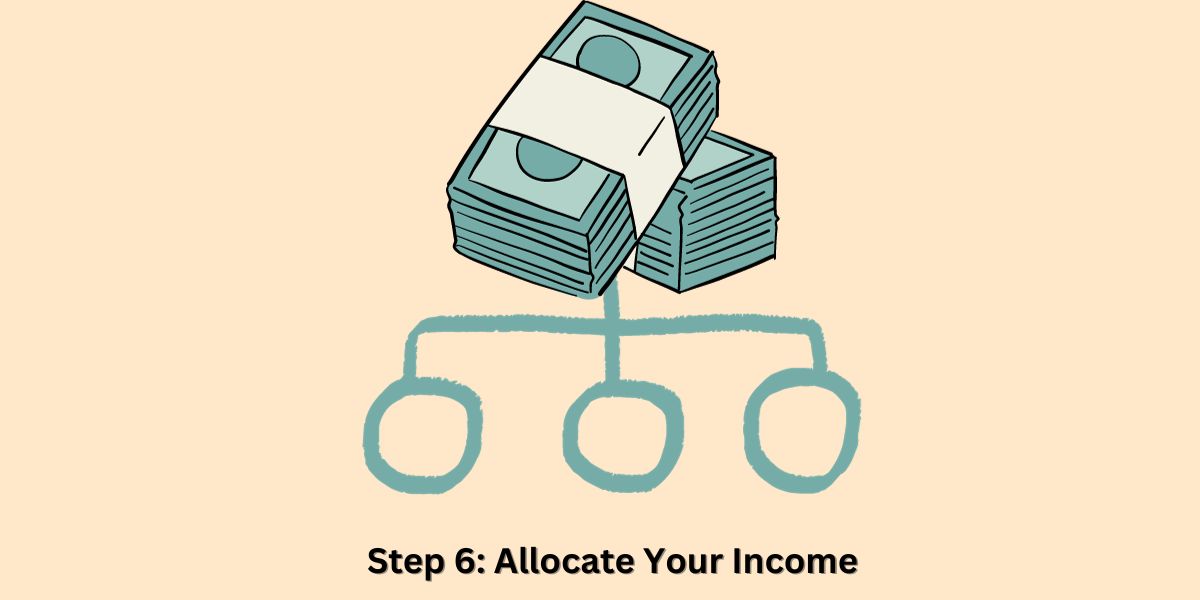 Step 6: Allocate Your Income