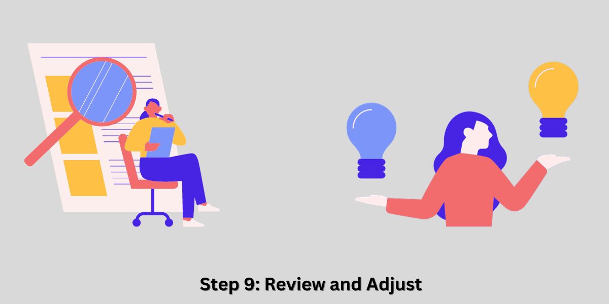 Step 9: Review and Adjust