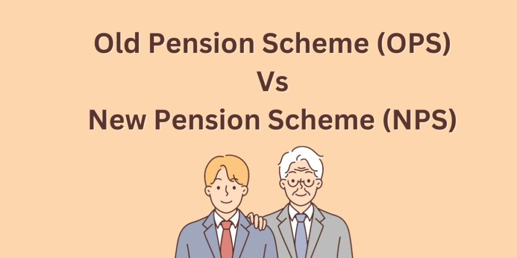 What Is The Difference Between Old Pension Scheme Ops And New Pension Scheme Nps Finance 2506