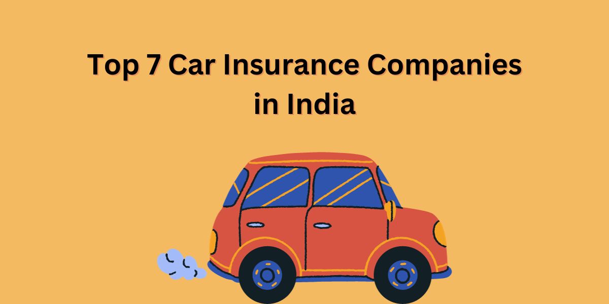 Top 7 Car Insurance Companies in India